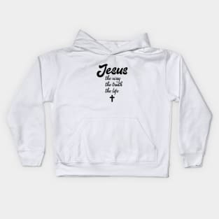 Jesus the way the truth the life Kids Hoodie